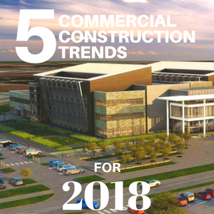 commercial construction trends for 2018